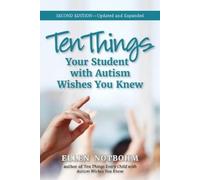 Ellen Notbohm Ten Things Your Student with Autism Wishes You Knew (Tascabile)