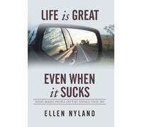 Ellen Nyland Life Is Great, Even When It Sucks (Copertina rigida)