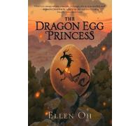 Ellen Oh The Dragon Egg Princess (Tascabile)