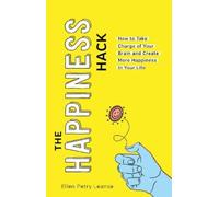 Ellen Petry Leanse The Happiness Hack (Tascabile)