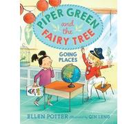 Ellen Potter Piper Green and the Fairy Tree: Going Places (Tascabile)
