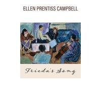 Ellen Prentiss Campbell Frieda's Song (Tascabile)