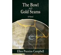 Ellen Prentiss Campbell The Bowl with Gold Seams (Tascabile)
