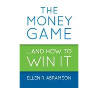 Ellen R Abramson The Money Game and How to Win It (Tascabile)