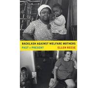 Ellen Reese Backlash against Welfare Mothers (Tascabile)
