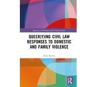 Ellen Reeves Queer(y)ing Civil Law Responses to Domestic and (Copertina rigida)