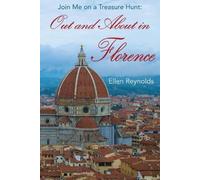 Ellen Reynolds Out and About in Florence (Tascabile)