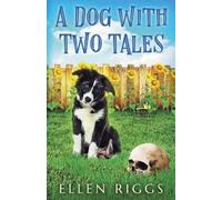 Ellen Riggs A Dog with Two Tales (Tascabile) Bought-The-Farm Mysteries