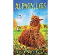 Ellen Riggs Alpaca Lies (Tascabile) Bought-The-Farm Mysteries