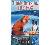 Ellen Riggs Think Outside the Fox (Tascabile) Bought-The-Farm Mysteries
