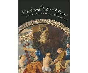 Ellen Rosand Monteverdi's Last Operas: A Venetian Trilogy (Copertina rigida)