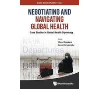 Ellen Rosskam Negotiating And Navigating Global Health: Case Studies (Tascabile)