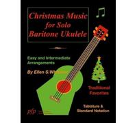 Ellen S Whitaker Christmas Music for Solo Baritone Ukulele (Tascabile)