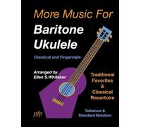 Ellen S Whitaker More Music for Baritone Ukulele (Tascabile)