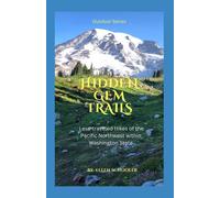 Ellen Schooler Hidden Gem Trails: Less-traveled Hikes of the Pacific (Tascabile)