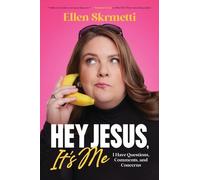 Ellen Skrmetti Hey, Jesus, It’s Me (Copertina rigida)