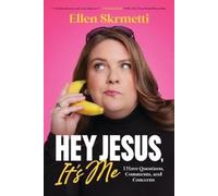 Ellen Skrmetti Hey, Jesus, It’s Me (Tascabile)