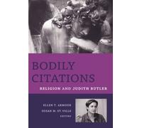 Ellen T. Armour Bodily Citations (Copertina rigida) Gender, Theory, and Religion