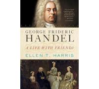 Ellen T. Harris George Frideric Handel (Copertina rigida)