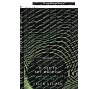 Ellen Ullman Close to the Machine (25th Anniversary Edition) (Tascabile)