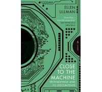 Ellen Ullman Close to the Machine (Tascabile)