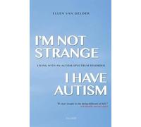 Ellen Van Gelder I'm Not Strange, I Have Autism (Tascabile)