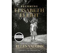 Ellen Vaughn Becoming Elisabeth Elliot (Tascabile)