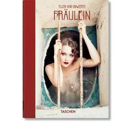 Ellen von Unwerth. Fräulein. 40th Ed. [Hardcover] Sischy, Ingrid and Unwerth, El