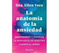 Ellen Vora La Anatomía de la Ansiedad (Tascabile)