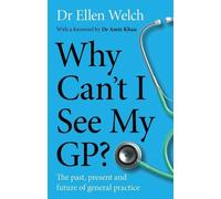 Ellen Welch Why Can’t I See My GP? (Copertina rigida)