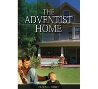 Ellen White The Adventist Home (Tascabile) Christian Home Library