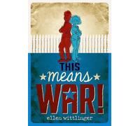 Ellen Wittlinger This Means War (Copertina rigida)