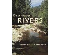 Ellen Wohl Disconnected Rivers (Tascabile)