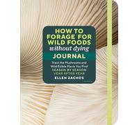 Ellen Zachos How to Forage for Wild Foods without Dying Journal (Tascabile)
