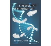 Ellen Zaroff The Weight of Inheritance (Tascabile)