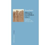 Elleniche. Testo greco a fronte. Vol. 1 - [Edizioni di Pagina]