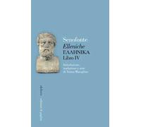 «Elleniche». Testo greco a fronte. Vol. 4