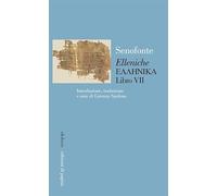 «Elleniche». Testo greco a fronte (Vol. 7)