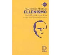 Ellenismo. Epicureismo e prima stoa