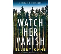 Ellery a Kane Watch Her Vanish (Tascabile) Rockwell and Decker