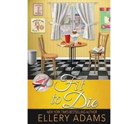 Ellery Adams Fit to Die (Tascabile)