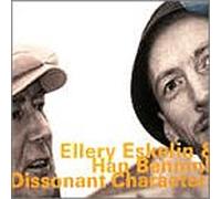 ELLERY ESKELIN & HANK BENNINK - Dissonant Characters