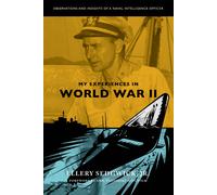 Ellery Sedgwick. Jr. My Experiences in World War II (Copertina rigida)