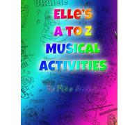 Elle's A to Z Music Activities: Color the music and more!