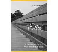 "Elles": Je ne savais pas ... Maintenant je sais