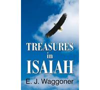 Ellet Jones Waggoner E J Waggoner Treasures in Isaiah (Tascabile)