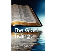 Ellet Joseph Waggoner E J Waggoner The Glad Tidings (Tascabile)