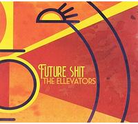 Ellevators - Future Shit