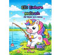 Elli Einhorn - Malbuch: 30 süße Einhorn-Ausmalbilder | Malbuch für Kinder ab 3 Jahren