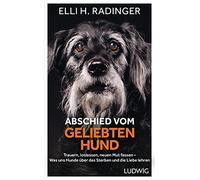 Elli H. Radinge Abschied vom geliebten Hund: Trauern, loslass (Copertina rigida)
